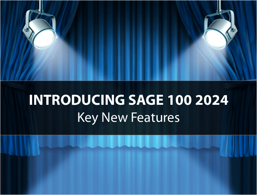 Sage 100 2024 Key New Features